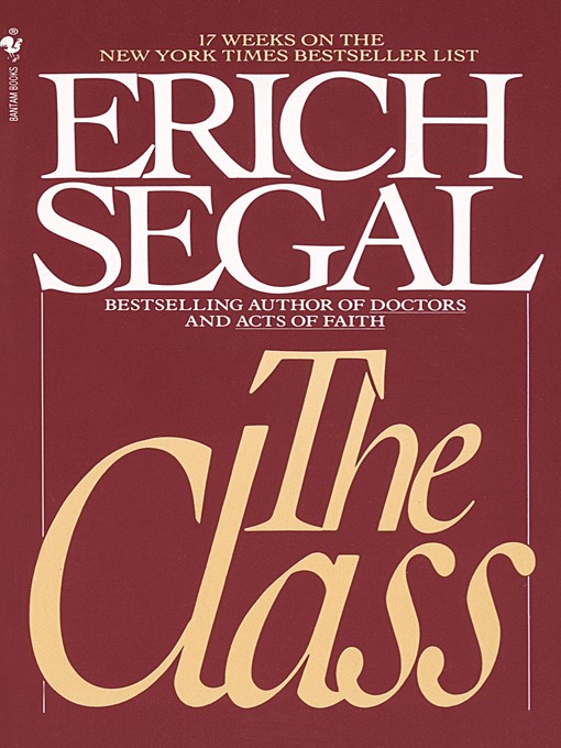 Title details for The Class by Erich Segal - Available
